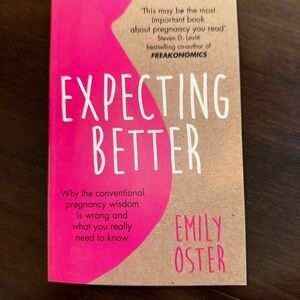 Expecting Better by Emily Oster